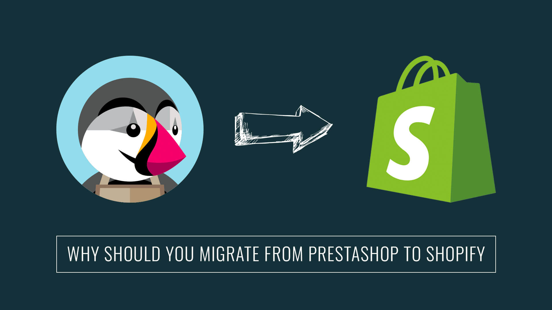 Why Should You Migrate from PrestaShop to Shopify