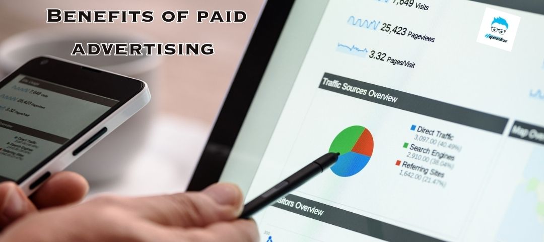 Benefits of paid advertising and tips for running successful ad campaigns