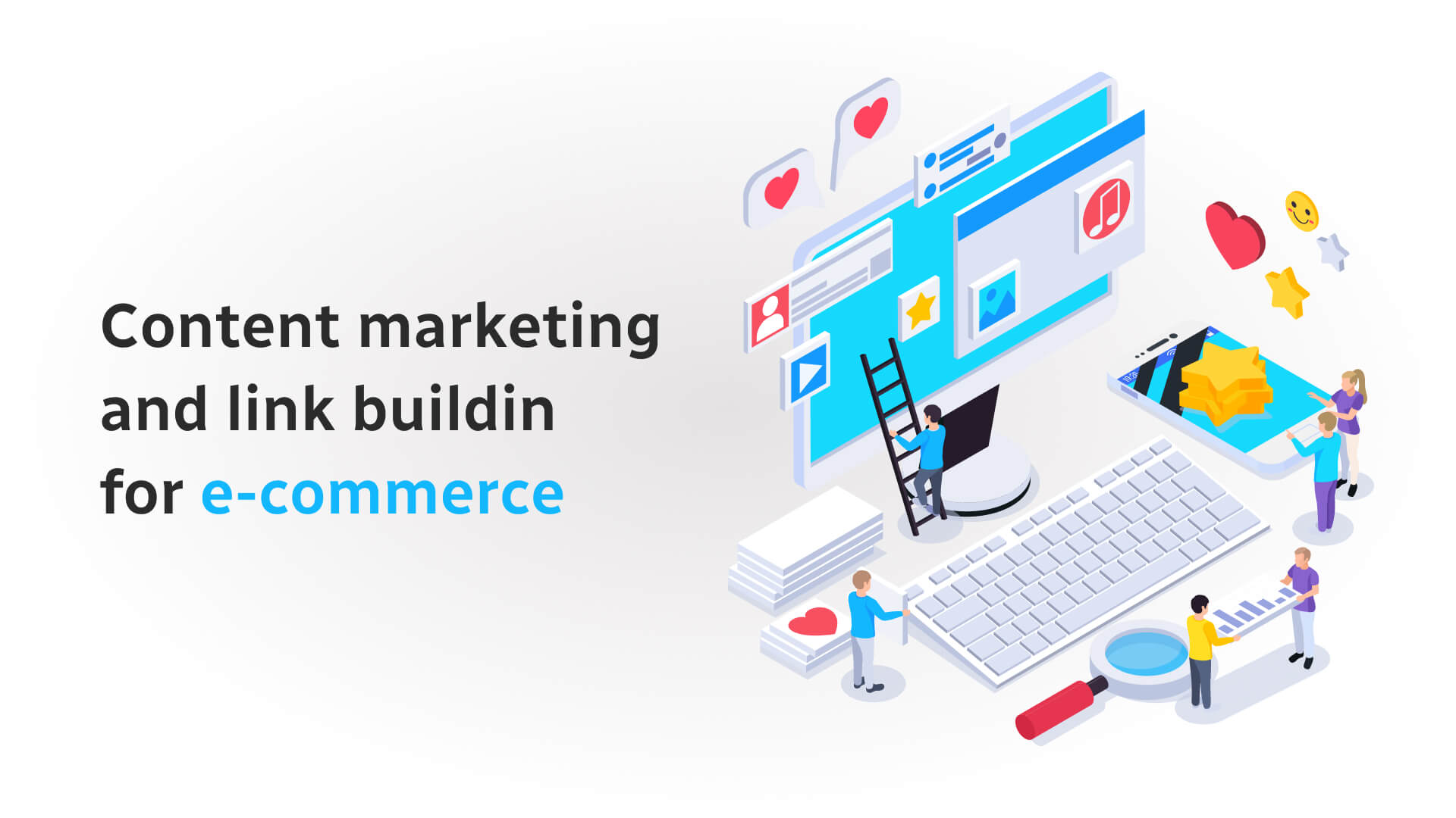 Content marketing and link building for e-commerce