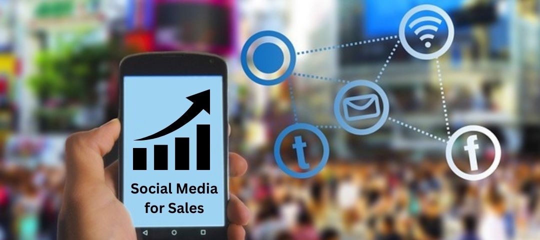 Leveraging Social Media for Sales