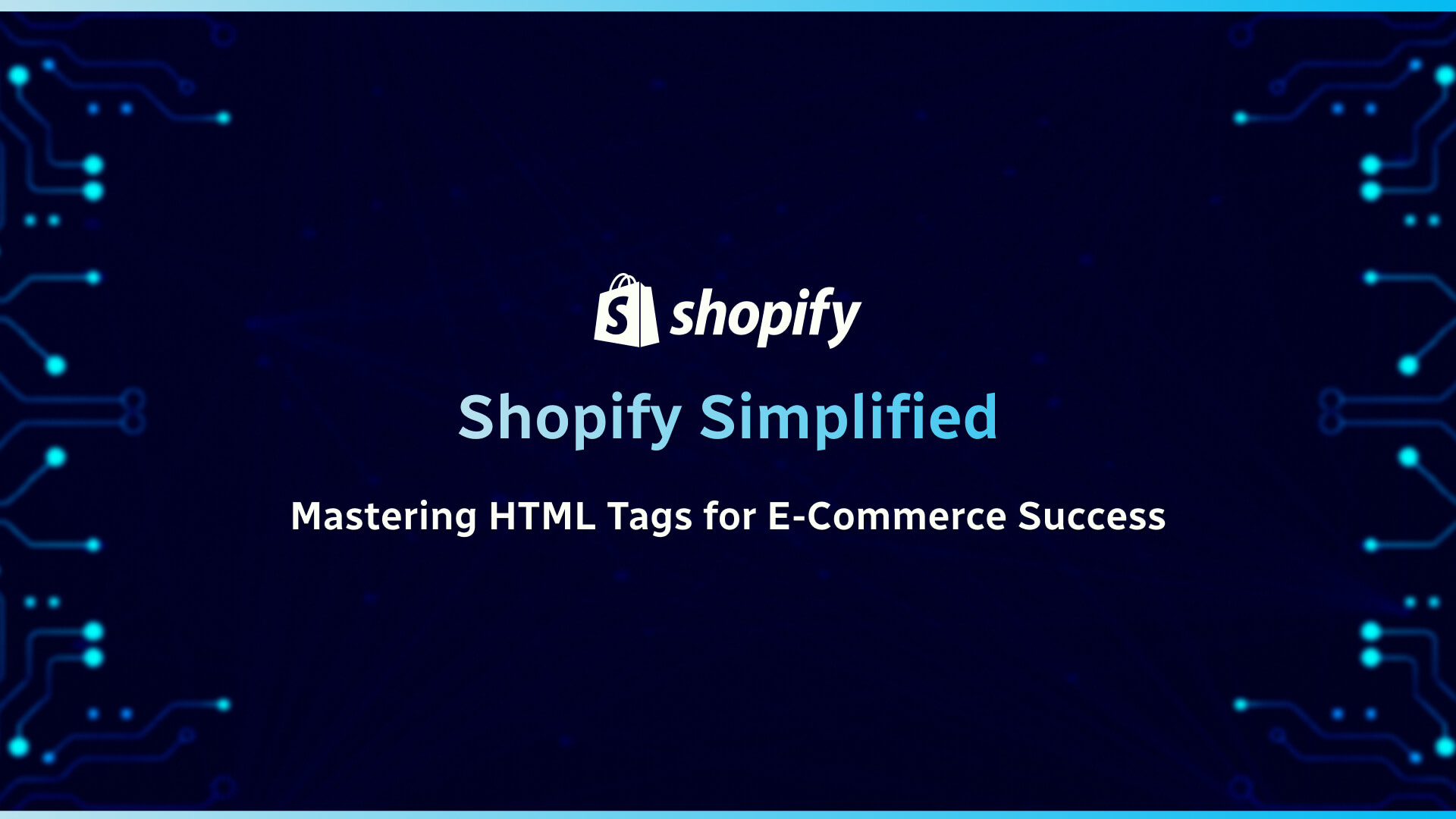 Shopify Simplified: Mastering HTML Tags for E-Commerce Success