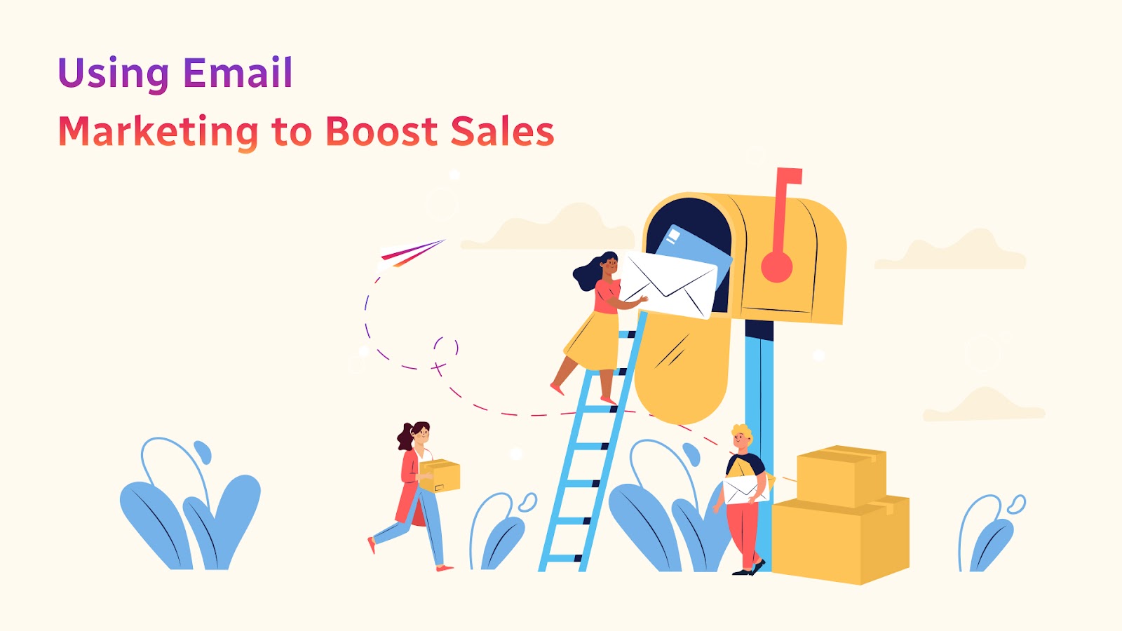 Using Email Marketing to Boost Sales