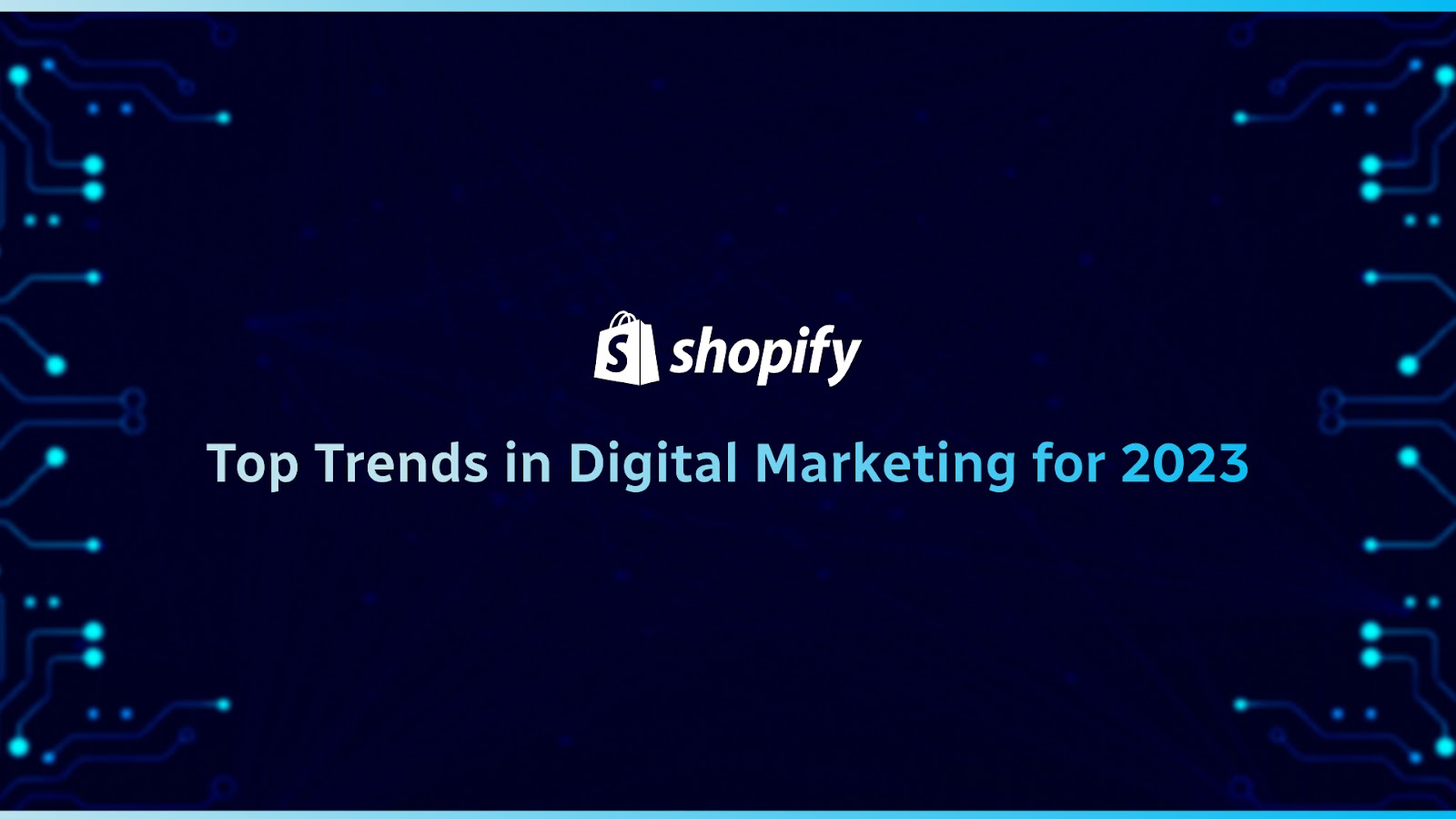 Top Trends in Digital Marketing for 2023