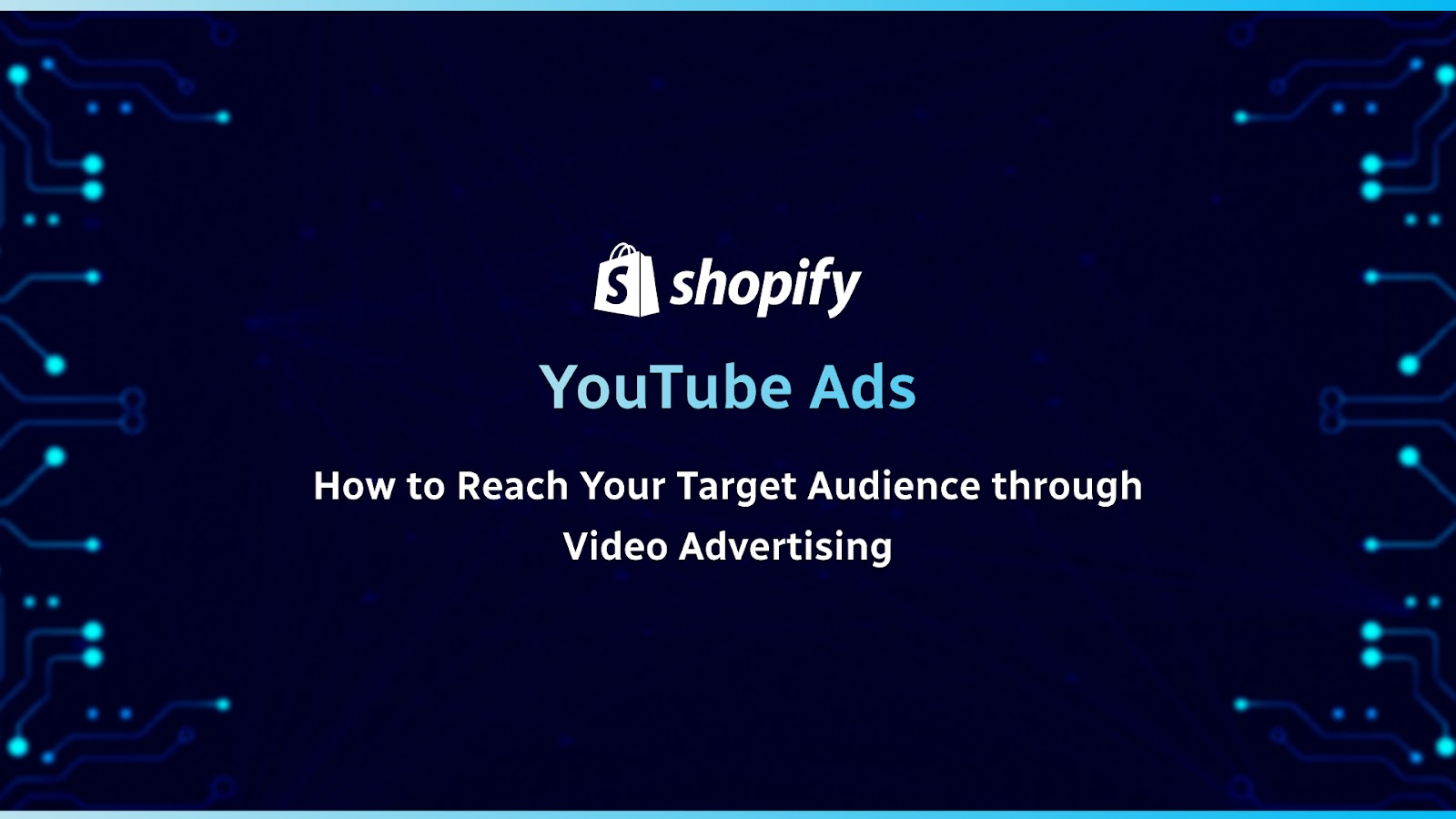 YouTube Ads: How to Reach Your Target Audience through Video Advertising
