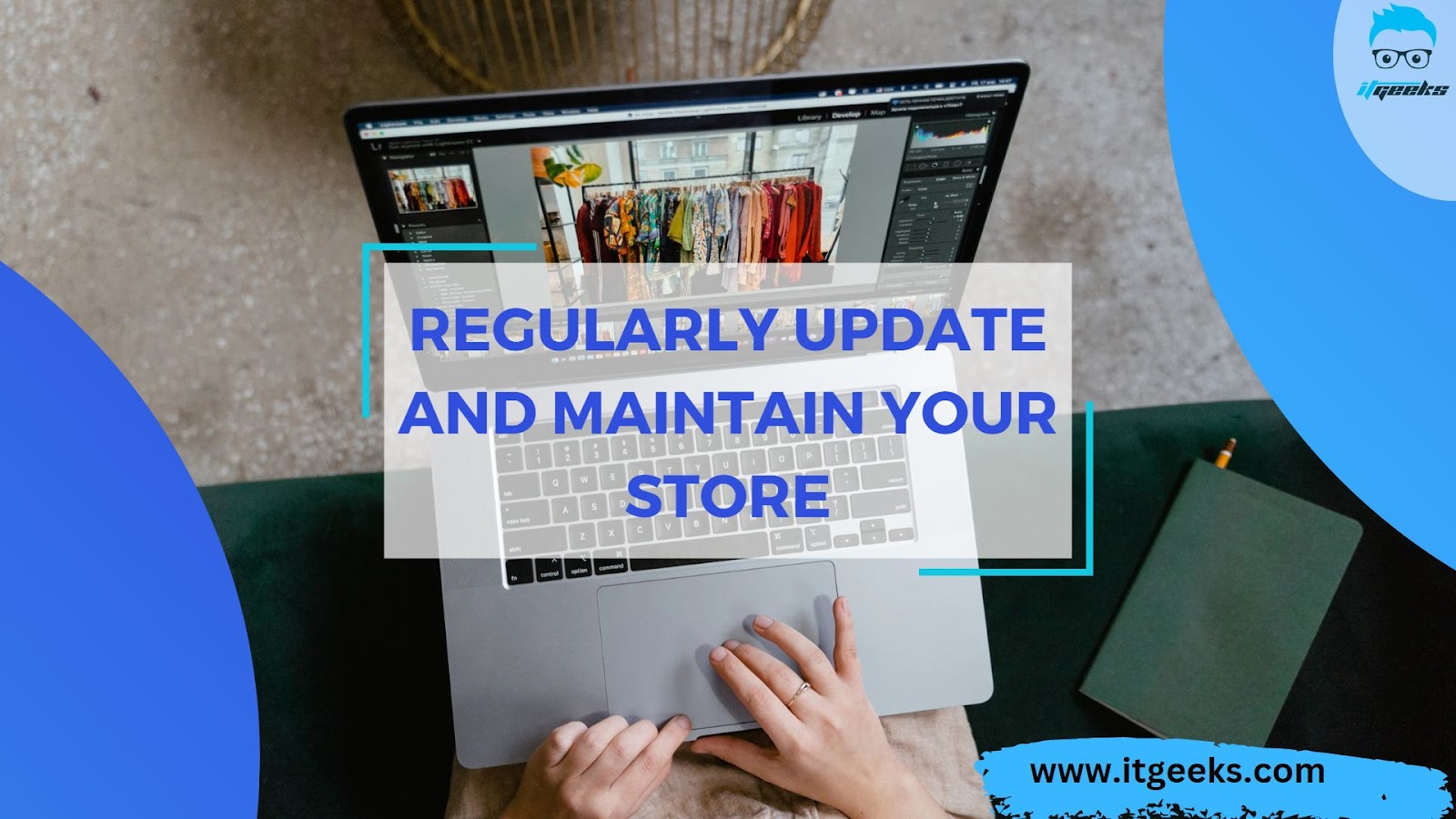 Regularly Update and Maintain Your Store