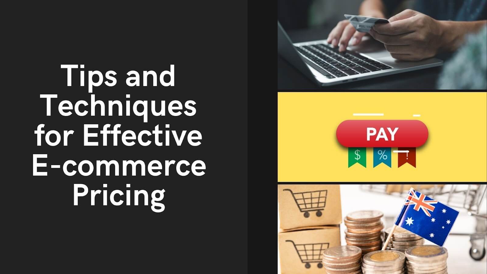 Tips and Techniques for Effective E-commerce Pricing