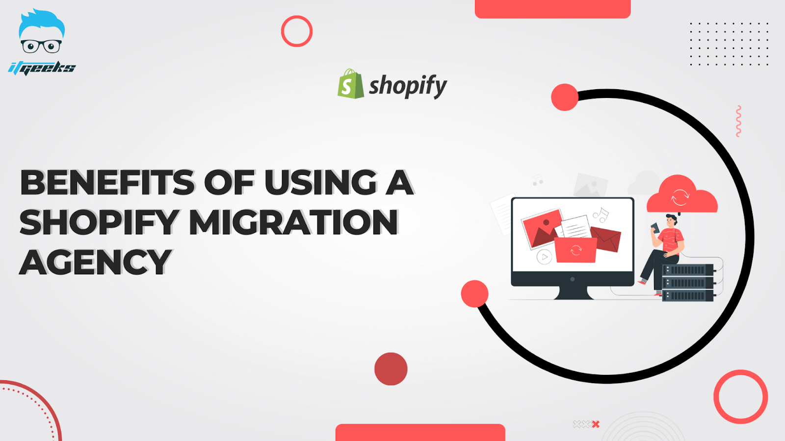 Benefits of Using a Shopify Migration Agency