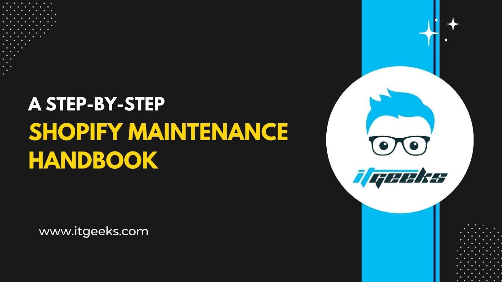 A Step-by-Step Shopify Maintenance Handbook