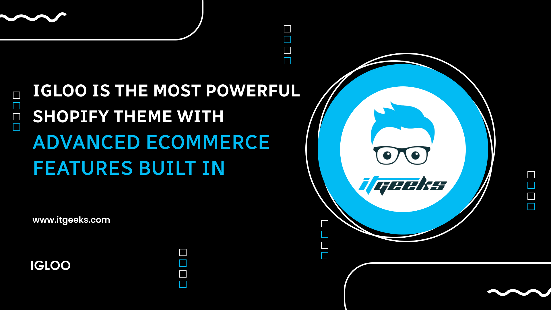 Igloo Is the Most Powerful Shopify Theme with Advanced Ecommerce Features Built In