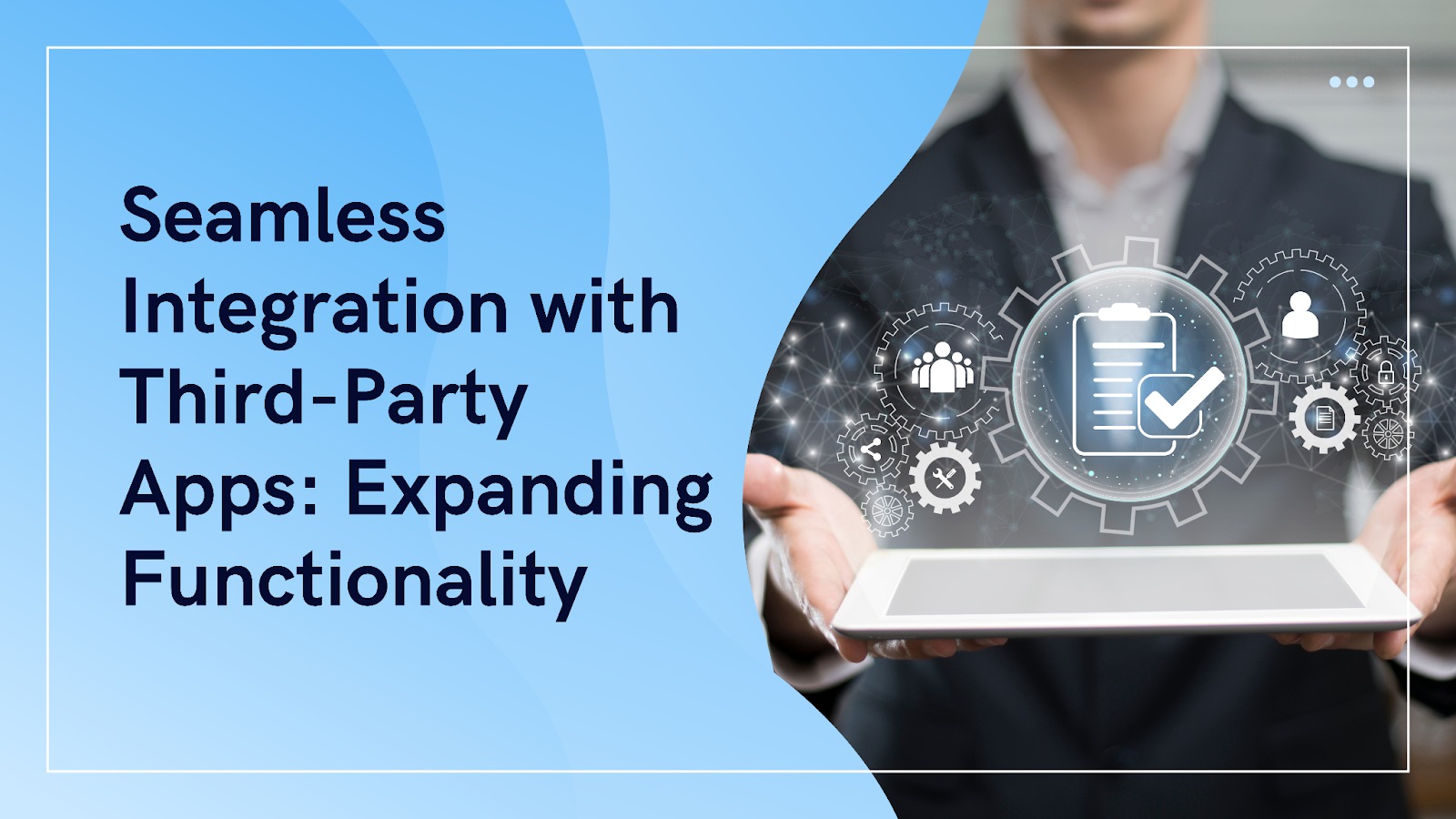Seamless Integration with Third-Party Apps Expanding Functionality 6